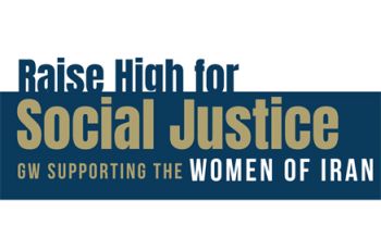 Raise High for Social Justice | GW Supporting the Women of Iran